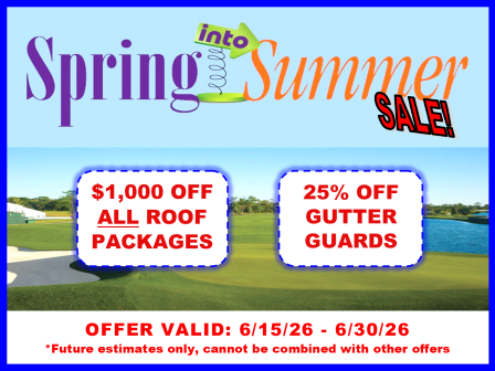 End of June 2026 Roof Replacement Sale (Spring Into Summer) Winter Roofing Sale January 2025